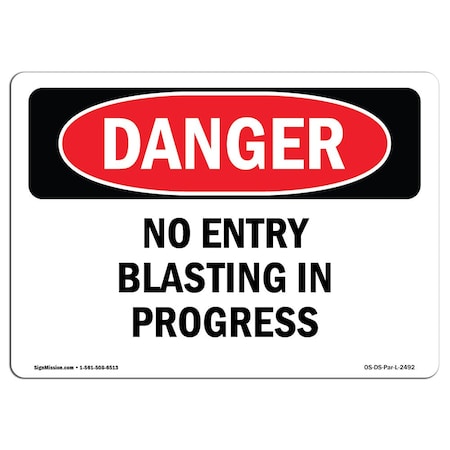 Signmission Safety Sign, OSHA Danger, 12" Height, 18" Width, Aluminum, No Entry Blasting In Progress, Landscape OS-DS-A-1218-L-2492